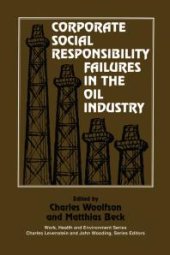 book Corporate Social Responsibility Failures in the Oil Industry