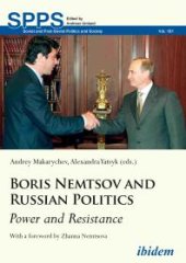 book Boris Nemtsov and Russian Politics : Power and Resistance