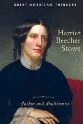 book Harriet Beecher Stowe : Author and Abolitionist