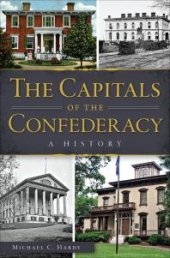 book The Capitals of the Confederacy : A History