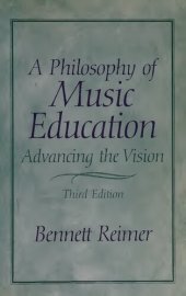 book A Philosophy of Music Education: Advancing the Vision