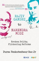 book Rajiv Gandhi to Narendra Modi : Broken Polity, Flickering Reforms