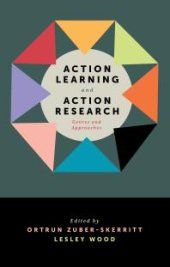 book Action Learning and Action Research : Genres and Approaches