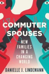 book Commuter Spouses : New Families in a Changing World