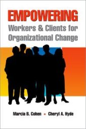 book Empowering Workers and Clients for Organizational Change