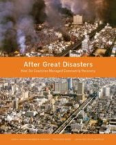 book After Great Disasters : An in-Depth Analysis of How Six Countries Managed Community Recovery