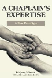 book A Chaplain's Expertise : A New Paradigm