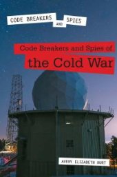 book Code Breakers and Spies of the Cold War