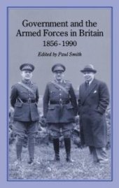 book Government and Armed Forces in Britain, 1856-1990