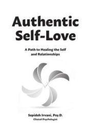 book Authentic Self-Love : A Path to Healing the Self and Relationships