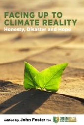 book Facing Up to Climate Reality: Honesty, Disaster and Hope : Honesty, Disaster and Hope