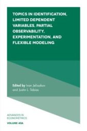 book Topics in Identification, Limited Dependent Variables, Partial Observability, Experimentation, and Flexible Modeling