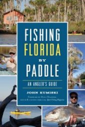 book Fishing Florida by Paddle : An Angler's Guide