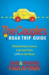 book The Couple's Road Trip Guide : Relationship Lessons Learned from Life on the Road