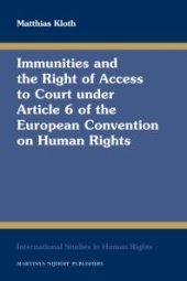 book Immunities and the Right of Access to Court under Article 6 of the European Convention on Human Rights