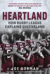 book Heartland : How Rugby League Explains Queensland