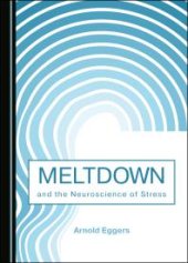 book Meltdown and the Neuroscience of Stress