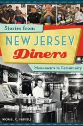 book Stories from New Jersey Diners : Monuments to Community