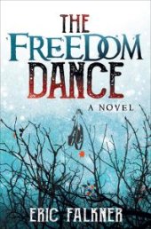 book The Freedom Dance : A Novel