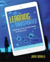 book Learning Transported : Augmented, Virtual and Mixed Reality for All Classrooms