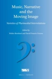 book Music, Narrative and the Moving Image : Varieties of Plurimedial Interrelations