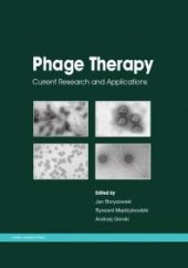 book Phage Therapy : Current Research and Applications