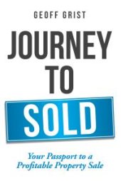 book Journey to Sold : Your Passport to a Profitable Property Sale