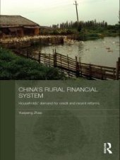 book China's Rural Financial System : Households' Demand for Credit and Recent Reforms