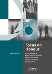 book Focus on Honour : An Exploration of Honour-Related Cases for Police Officers and Other Professionals