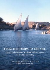 book From the Fjords to the Nile: Essays in Honour of Richard Holton Pierce on His 80th Birthday