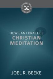 book How Can I Practice Christian Meditation?