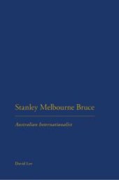 book Stanley Melbourne Bruce : Australian Internationalist