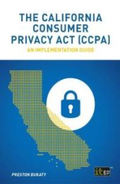 book The California Consumer Privacy Act (CCPA) : An Implementation Guide