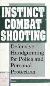 book Instinct Combat Shooting: Defensive Handgunning for Police and Personal Protection