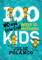 book 100 Ways to Motivate Kids