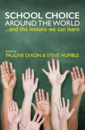 book School Choice around the World : … And the Lessons We Can Learn