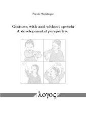 book Gestures with and Without Speech: a Developmental Perspective : A Developmental Perspective