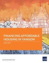 book Financing Affordable Housing in Yangon