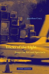 book Tricks of the Light: Essays on Art and Spectacle