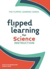 book Flipped Learning for Science Instruction