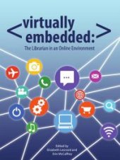 book Virtually Embedded : : The Librarian in an Online Environment