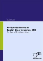 book Key Success Factors for Foreign Direct Investment (FDI) : The Case of FDI in Western Balkan