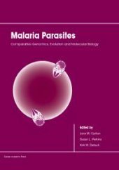 book Malaria Parasites : Comparative Genomics, Evolution and Molecular Biology