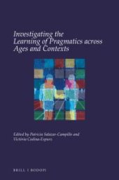 book Investigating the Learning of Pragmatics Across Ages and Contexts