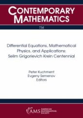 book Differential Equations, Mathematical Physics, and Applications : Selim Grigorievich Krein Centennial