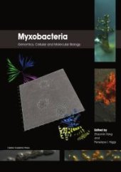 book Myxobacteria : Genomics, Cellular and Molecular Biology