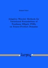 book Adaptive Wavelet Methods for Variational Formulations of Nonlinear Elliptic PDEs on Tensor-Product Domains