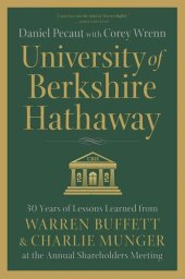 book University of Berkshire Hathaway: 30 Years of Lessons Learned From Warren Buffett & Charlie Munger at the Annual Shareholders Meeting