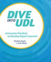 book Dive into UDL : Immersive Practices to Develop Expert Learners