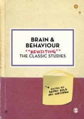 book Brain and Behaviour : Revisiting the Classic Studies